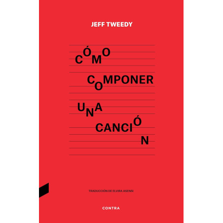 Tweedy, Jeff - Cómo componer una canción (Libro)