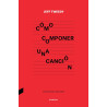 Tweedy, Jeff - Cómo componer una canción (Libro)