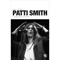 Vicedo, Juan José - Patti Smith: Caballos Para La Eternidad (Libro)